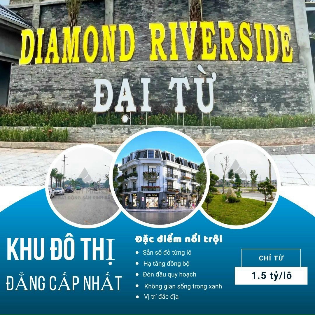 BÁN ĐẤT NỀN PHÂN LÔ DIAMOND RIVERSIDE ĐẠI TỪ