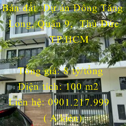 Bán đất Dự án Đông Tăng Long, Quận 9, Thủ Đức.TP.HCM