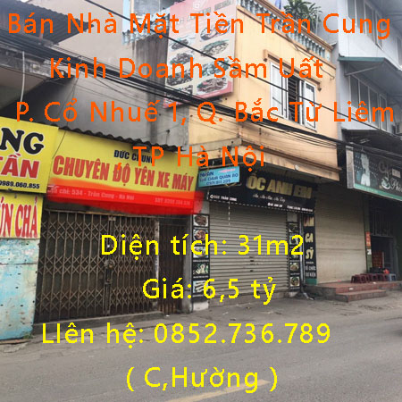 Bán Nhà Mặt Tiền Trần Cung Phường Cổ Nhuế 1, Quận Bắc Từ Liêm, TP Hà Nội