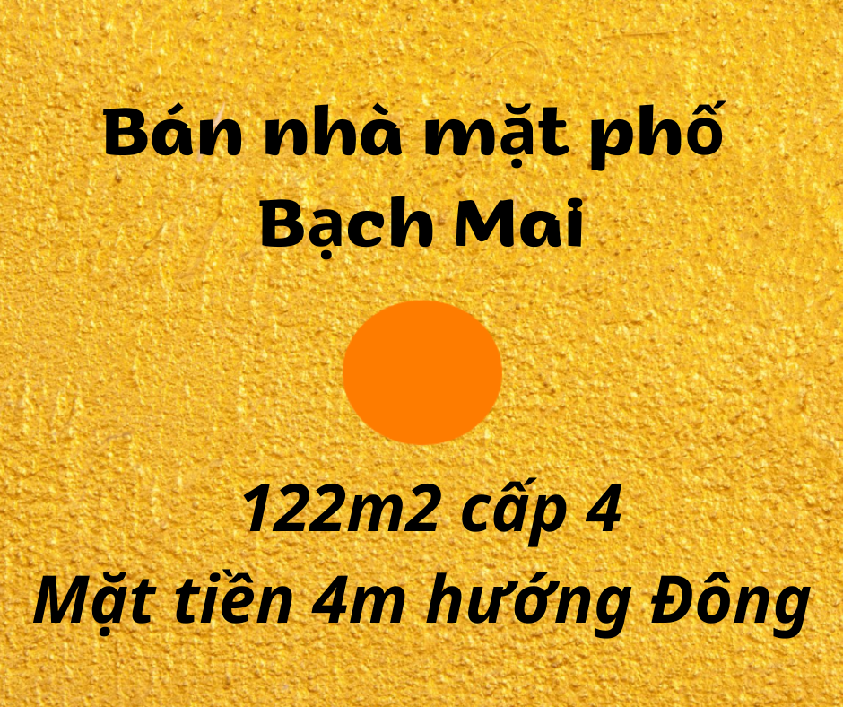 Bán nhà mặt phố Bạch Mai, 122m2 cấp 4, mặt tiền 4m