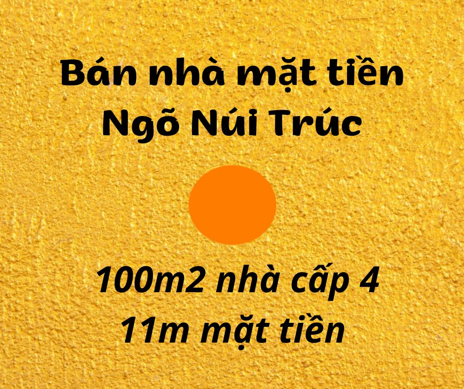 Bán nhà mặt tiền Ngõ Núi Trúc, 100m2 đất, 11m mặt tiền kinh doanh