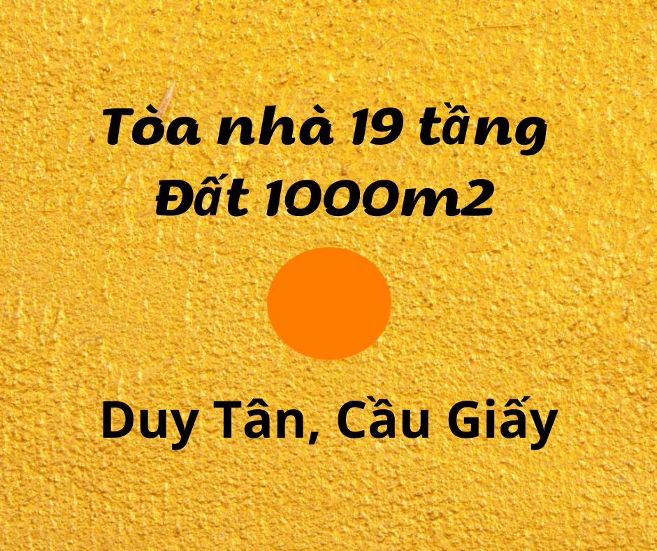 Bán tòa Nhà Tài chính - Công nghệ 19 tầng, phố Duy Tân, trung tâm Cầu Giấy