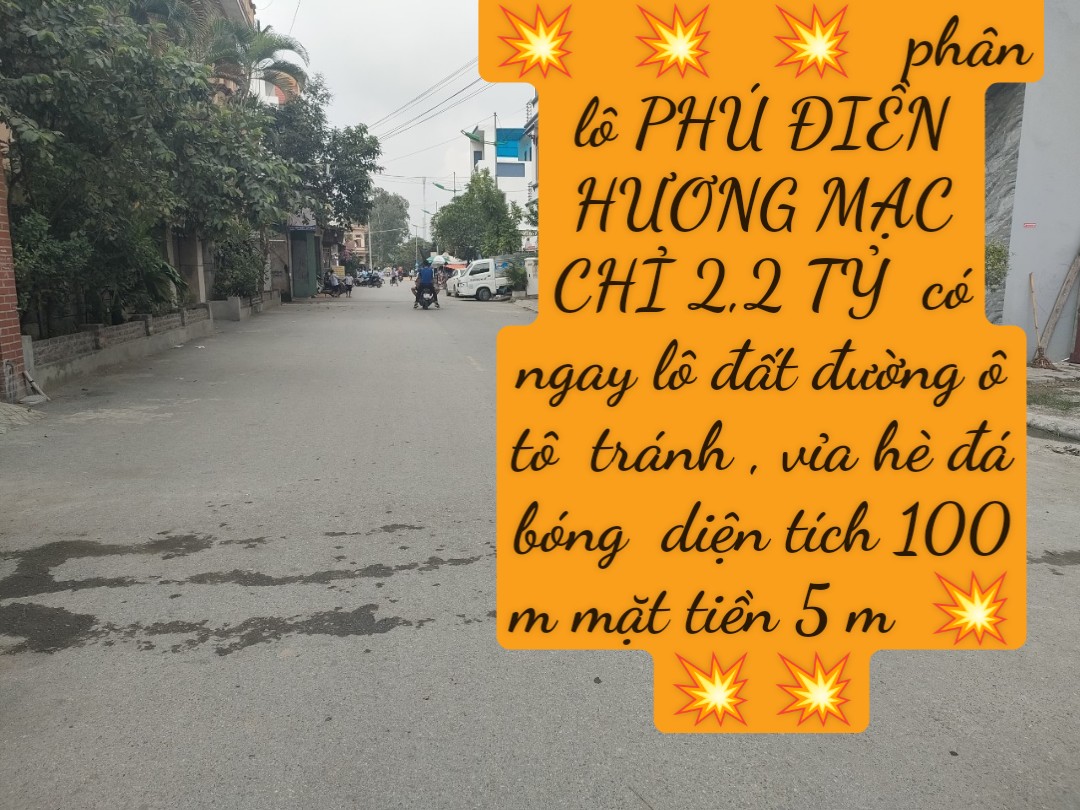 ĐẤT PHÂN LÔ Ô TÔ TRÁNH PHÚ ĐIỀN HƯƠNG MẠC CHỈ 2,2 TỶ có ngay lô đất đường ô tô tránh , vỉa hè đá bóng diện tích 100