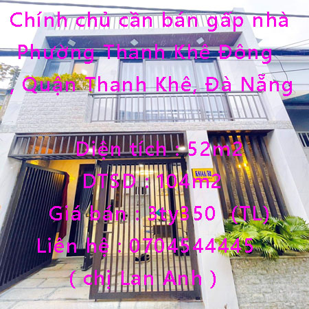 Chính chủ cần bán gấp nhà Phường Thanh Khê Đông, Quận Thanh Khê, Đà Nẵng