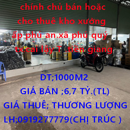 Chính chủ bán hoặc cho thuê kho xưởng Ấp Phú An, xã Phú Quý, thị xã Cai Lậy, tỉnh Tiền Giang