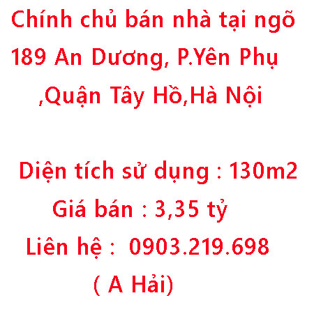 Chính chủ bán nhà tại ngõ 189 An Dương, Phường Yên Phụ ,Quận Tây Hồ,Hà Nội
