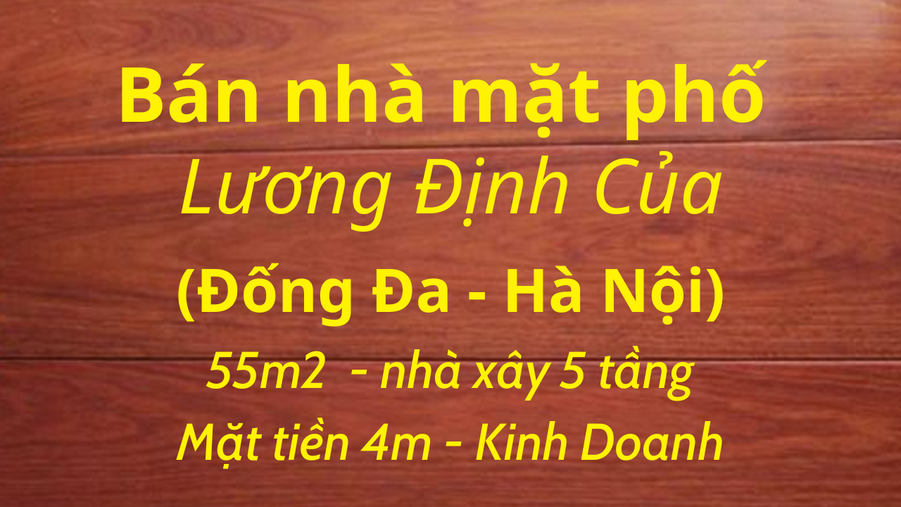Bán nhà mặt tiền Lương Định Của, Đống Đa, HN. 55m2 x 5 tầng. LH: Địa Thủy Sư Trần Thọ