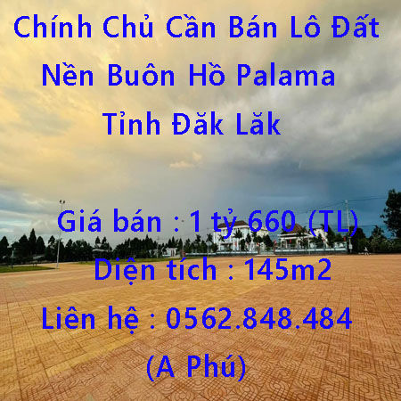 Chính Chủ Cần Bán Lô Đất Nền Buôn Hồ Palama Tỉnh Đăk Lăk