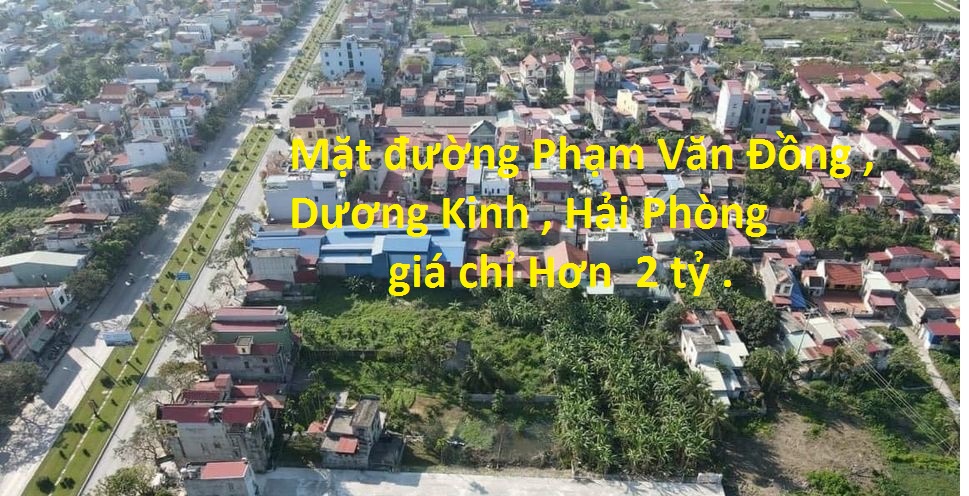Lô đất 66m2 mặt đường 353 ( Phạm Văn Đồng) Tân Thành, Dương Kinh. hơn 2 tỷ.
