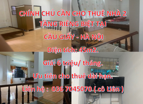 CHÍNH CHỦ CẦN CHO THUÊ NHÀ 2 TẦNG RIÊNG BIỆT TẠI CẦU GIẤY HÀ NỘI.