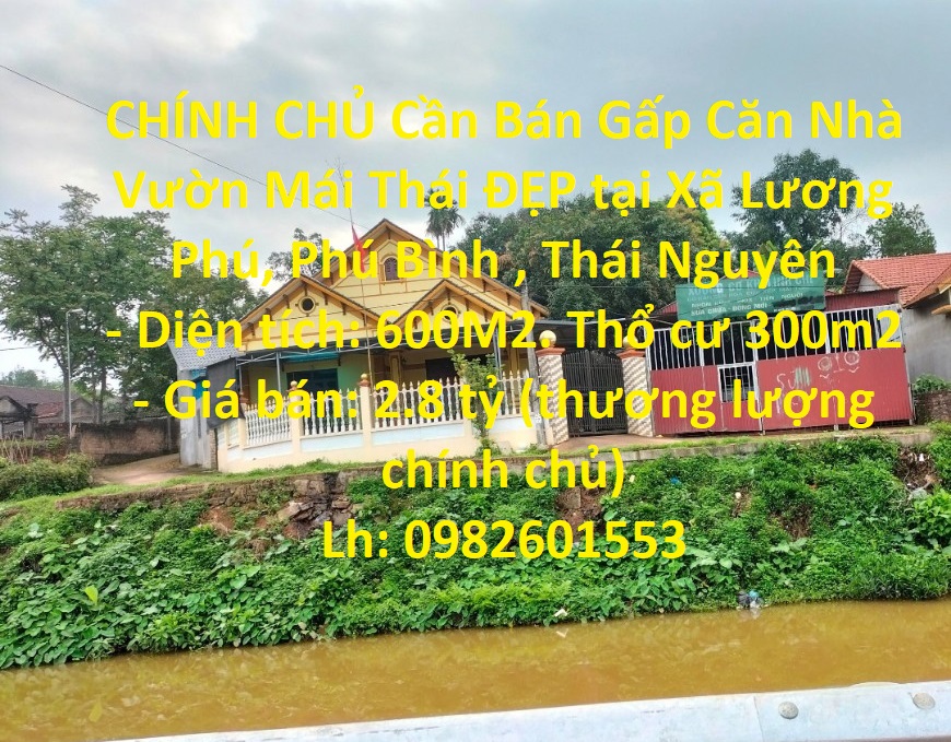 CHÍNH CHỦ Cần Bán Gấp Căn Nhà Vườn Mái Thái ĐẸP tại Xã Lương Phú, Phú Bình , Thái Nguyên