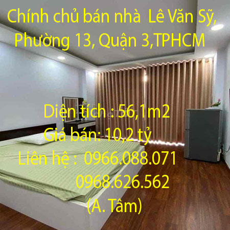 Chính chủ bán nhà Lê Văn Sỹ, Phường 13, Quận 3,TPHCM