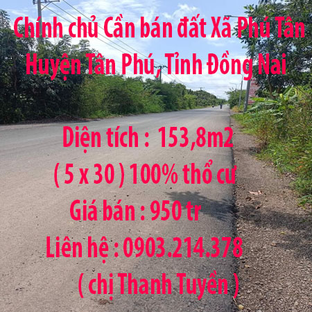 Chính chủ Cần bán đất Xã Phú Tân, Huyện Tân Phú, Tỉnh Đồng Nai