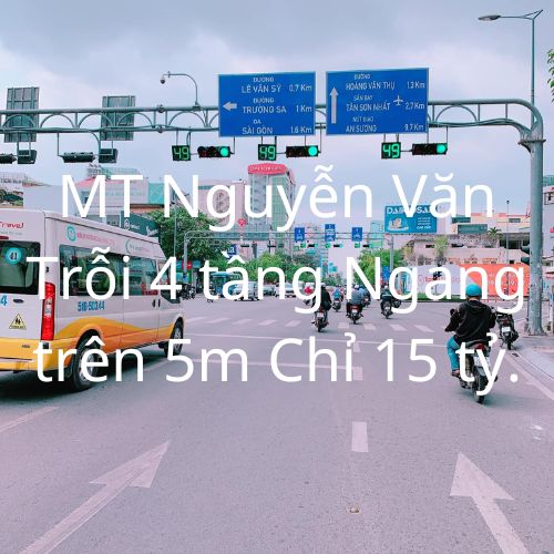 Bán Nhà Mặt tiền Kinh Doanh Nguyễn Văn Trỗi 4 Tầng Ngang Trên 5m Chỉ 15 tỷ.