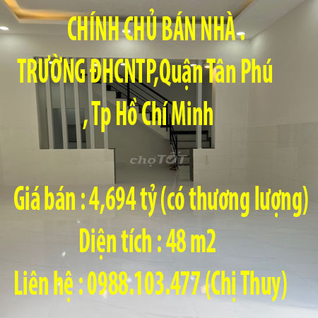 CHÍNH CHỦ BÁN NHÀ CHỢ, TRƯỜNG ĐHCNTP,Quận Tân Phú, Tp Hồ Chí Minh