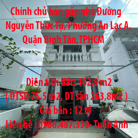 Chính chủ bán gấp nhà Đường Nguyễn Thức Tự, Phường An Lạc A, Quận Bình Tân,TPHCM