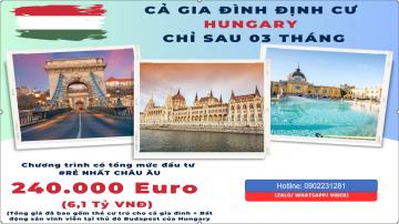 ĐỊNH CƯ CHÂU ÂU RẺ NHẤT - TỔNG ĐẦU TƯ 240.000 EUR