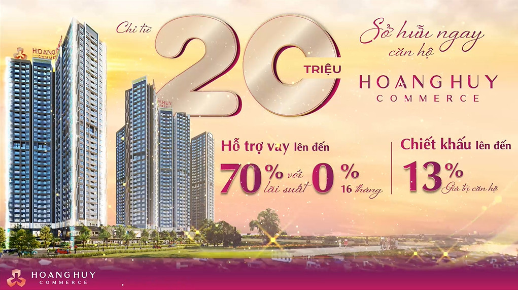 CHỈ 20 TRIỆU SỞ HỮU NGAY HOANG HUY COMMERCE - ƯU ĐÃI KHỦNG CHƯA TỪNG CÓ TỪ TRƯỚC TỚI NAY.