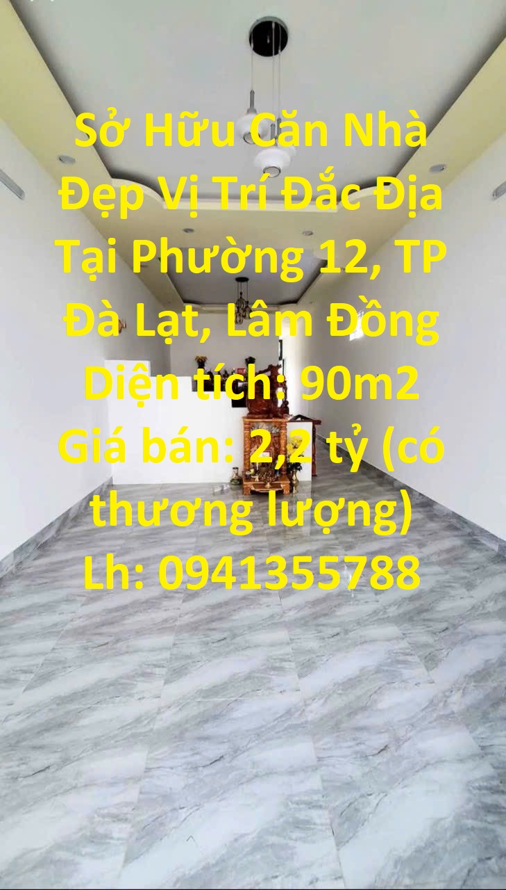 Sở Hữu Căn Nhà Đẹp Vị Trí Đắc Địa Tại Phường 12, TP Đà Lạt, Lâm Đồng