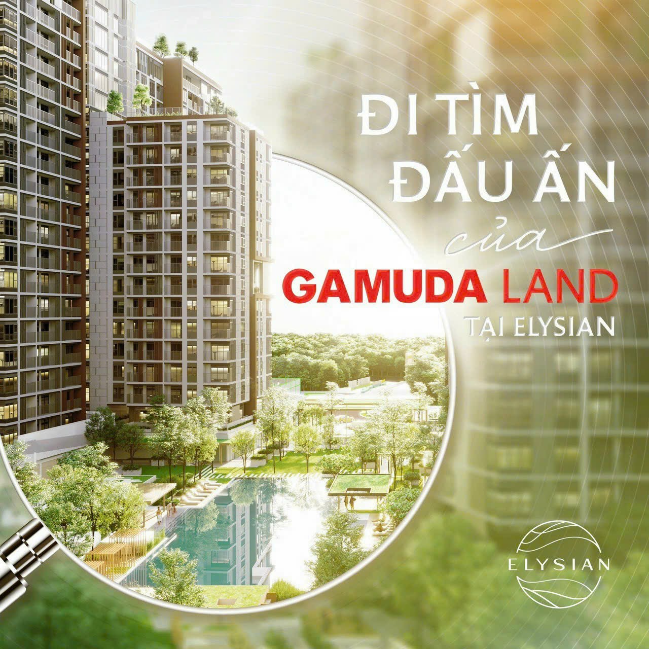 ĐI TÌM DẤU ẤN CỦA GAMUDA LAND TẠI ELYSIAN.