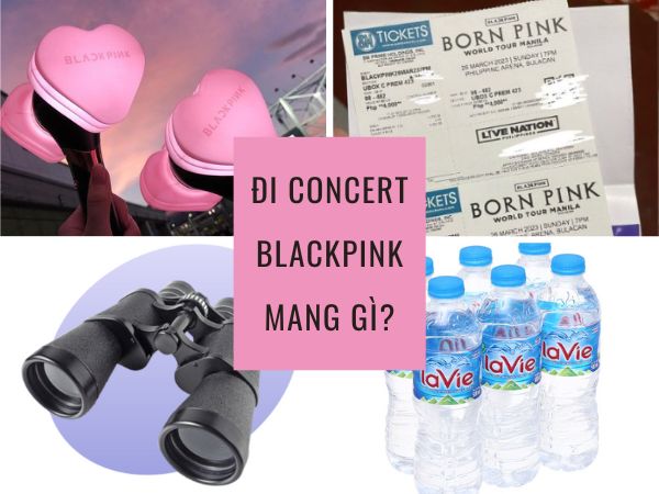 Những vật dụng nên mang theo khi đi concert Blackpink di-xem-concert-blackpink-mang-gi-4