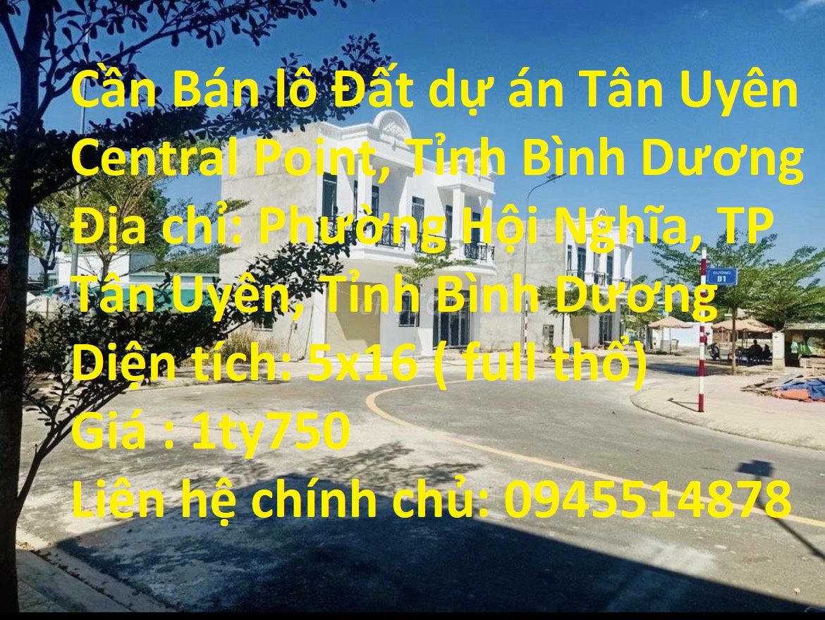 Cần Bán lô Đất dự án Tân Uyên Central Point, Tỉnh Bình Dương