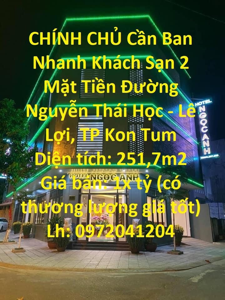 CHÍNH CHỦ Cần Bán Nhanh Khách Sạn 2 Mặt Tiền Đường Nguyễn Thái Học - Lê Lợi, TP Kon Tum