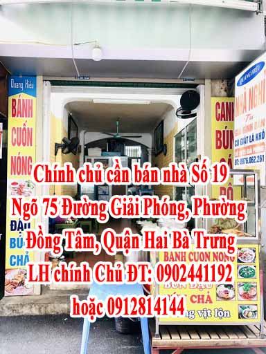 Chính chủ cần bán nhà địa chỉ: Số nhà 19 Ngõ 75 Đường Giải Phóng,Phường Đồng Tâm,Quận Hai Bà Trưng TPHN.
