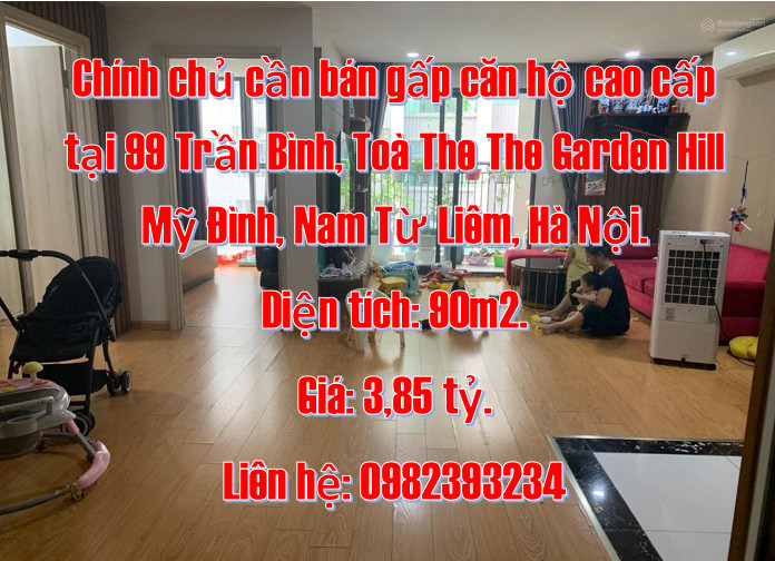 Chính chủ cần bán gấp căn hộ cao cấp tại 99 Trần Bình, Toà The The Garden Hill Mỹ Đình, Nam Từ Liêm, Hà Nội.