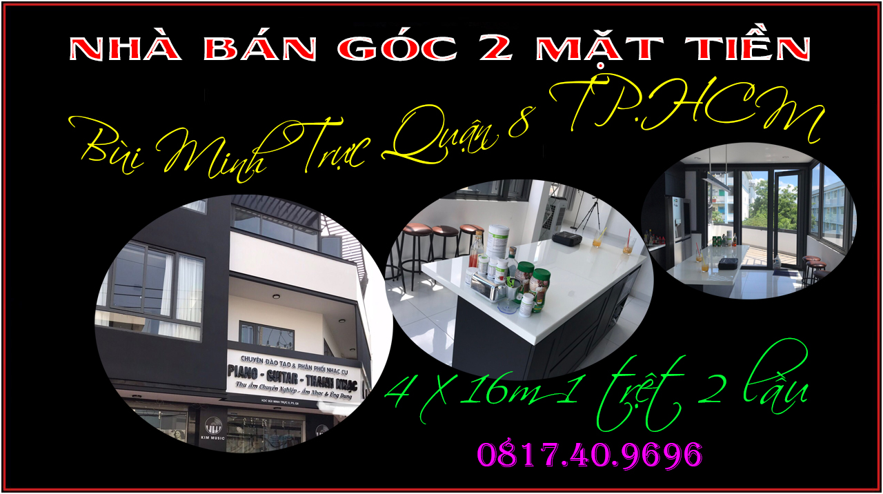 Nhà đẹp rẻ góc 2 mặt tiền 4 x 16m Bùi Minh Trực Q8 TP.HCM.