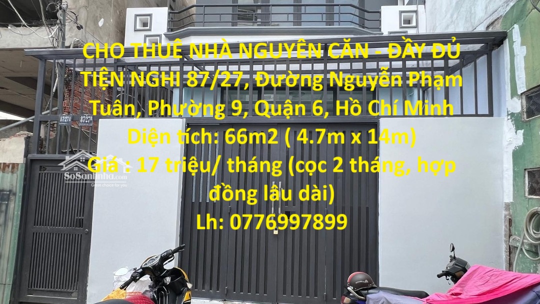 CHO THUÊ NHÀ NGUYÊN CĂN - ĐẦY ĐỦ TIỆN NGHI- Ngay Trung Tâm Quận 6 - TP Hồ Chí Minh.