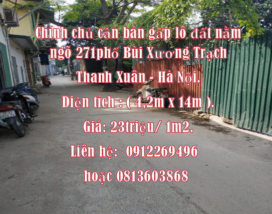 Chính chủ cần bán gấp lô đất nằm ngõ 271phố Bùi Xương Trạch- Hà Nội.