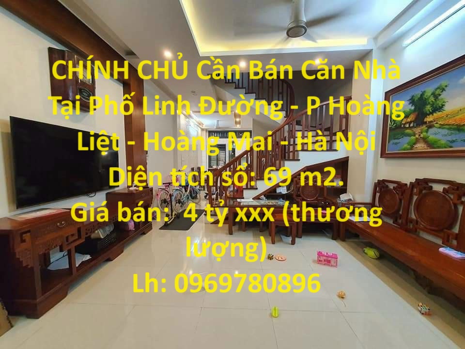 CHÍNH CHỦ Cần Bán Căn Nhà Tại Phố Linh Đường - P Hoàng Liệt - Hoàng Mai - Hà Nội