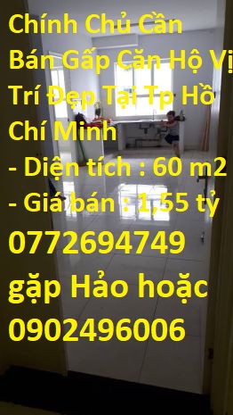Chính Chủ Cần Bán Gấp Căn Hộ Vị Trí Đẹp Tại Tp Hồ Chí Minh