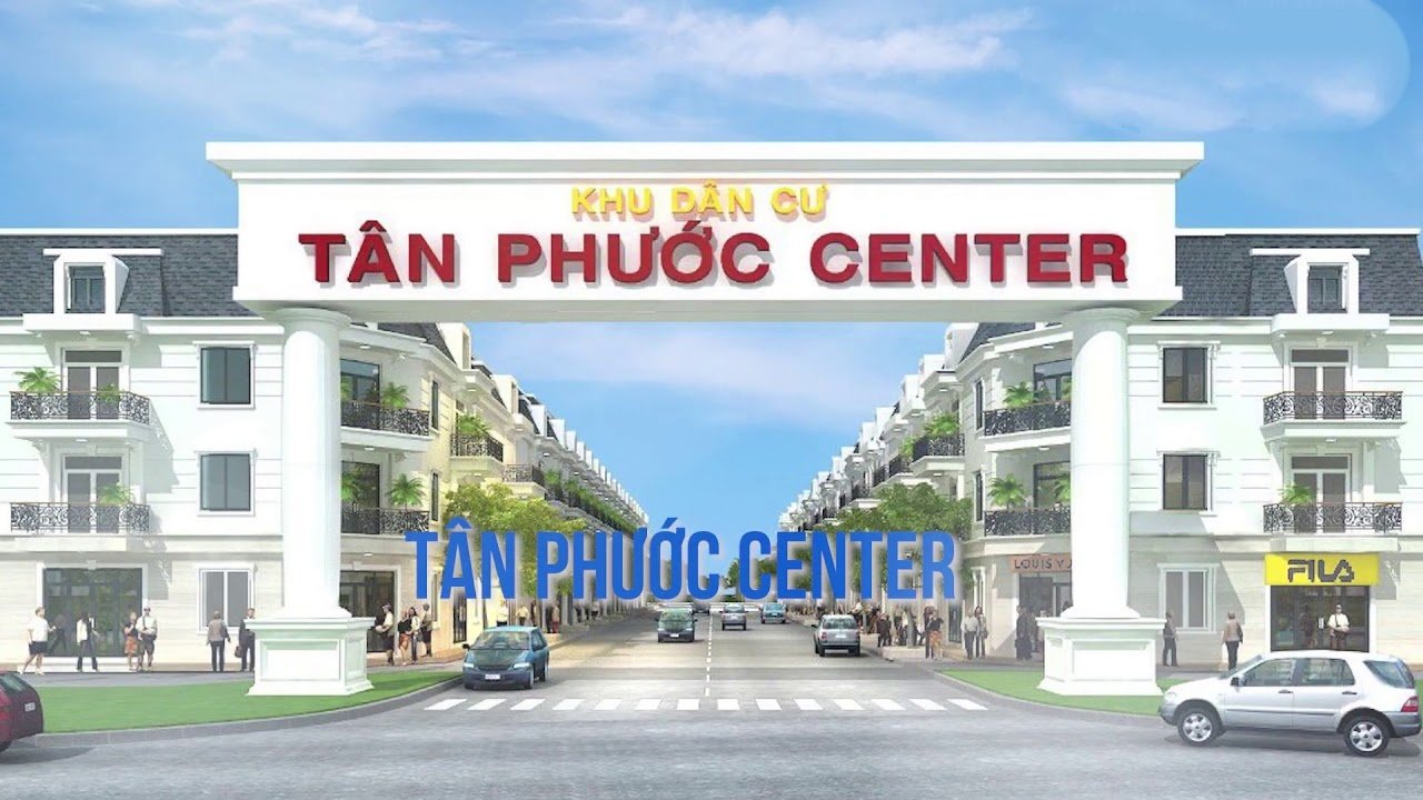 Bán đất dự án Tân Phước Center - cơ hội đầu tư lý tưởng