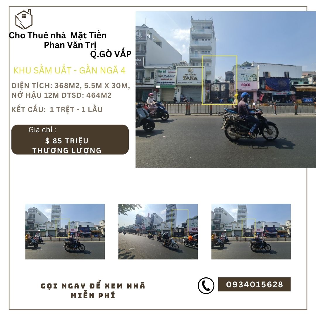 Cho thuê nhà Mặt Tiền Phan Văn Trị 368m2, Ngang 12M, GẦN NGÃ
