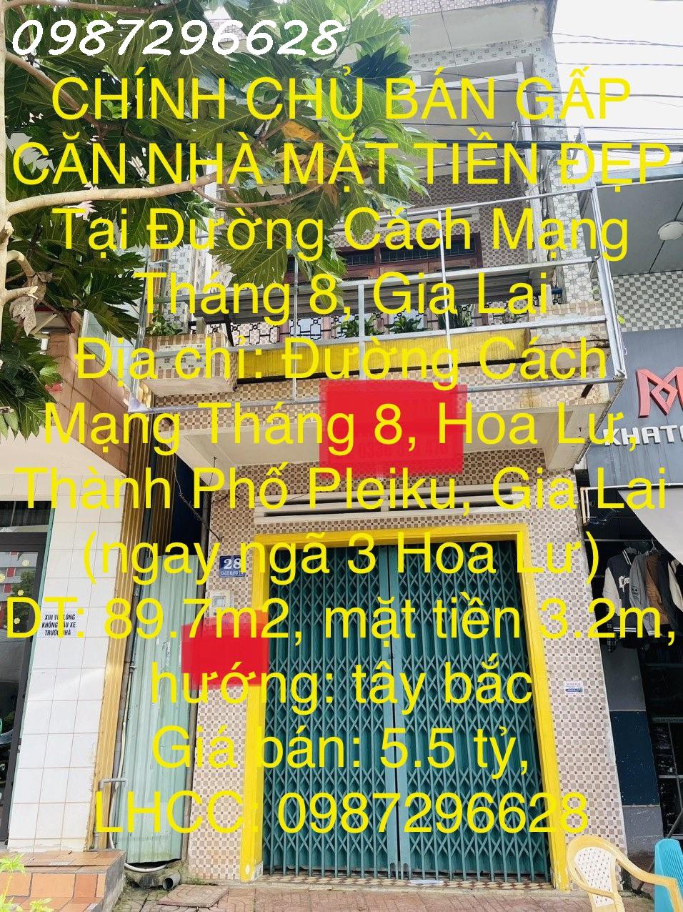 CHÍNH CHỦ BÁN GẤP CĂN NHÀ MẶT TIỀN ĐẸP Tại Đường Cách Mạng Tháng 8, Gia Lai