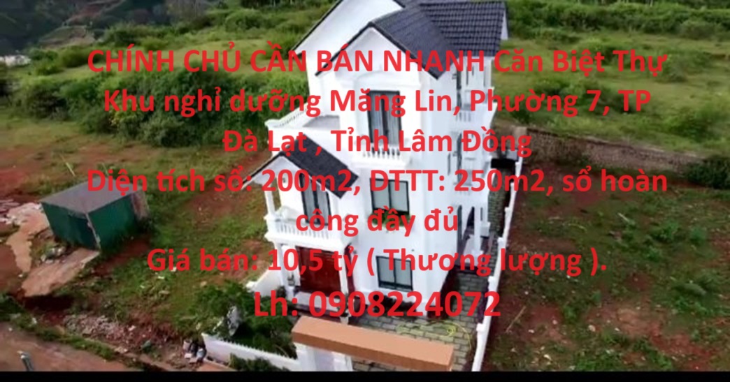 CHÍNH CHỦ CẦN BÁN NHANH Căn Biệt Thự Khu Nghỉ Dưỡng Thành Phố Đà Lạt
