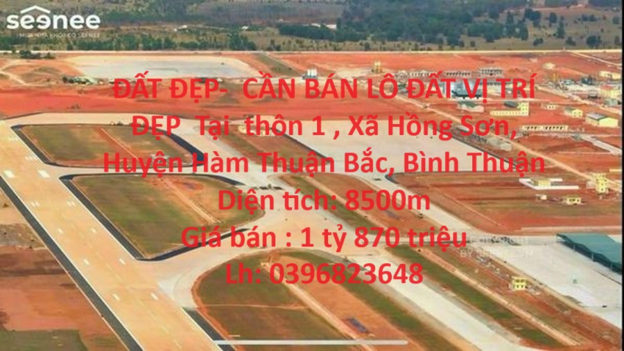 ĐẤT ĐẸP- CẦN BÁN LÔ ĐẤT VỊ TRÍ ĐẸP Tại thôn 1 , Xã Hồng Sơn, Huyện Hàm Thuận Bắc, Bình Thuận