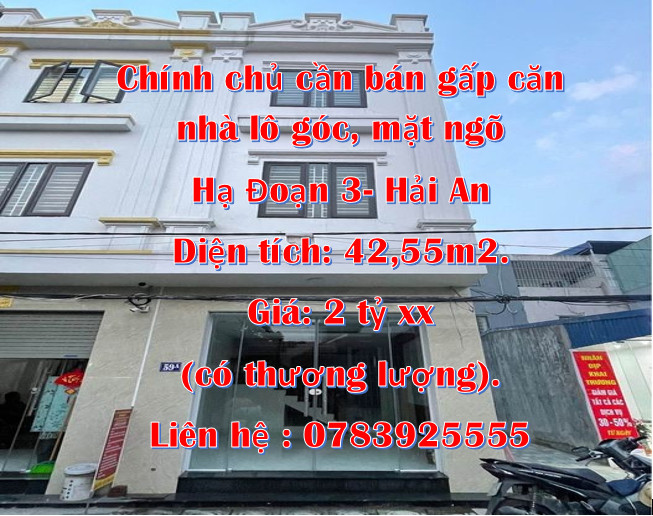 Chính chủ cần bán gấp căn nhà lô góc, mặt ngõ Hạ Đoạn 3- Hải An
