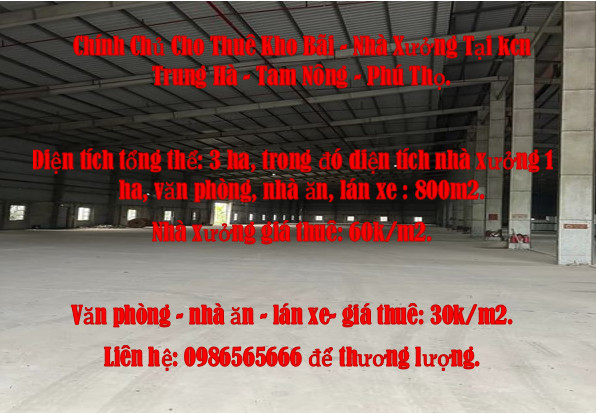 Chính chủ cho thuê KHO BÃI- NHÀ XƯỞNG tại kcn Trung Hà, Tam Nông, Phú Thọ.