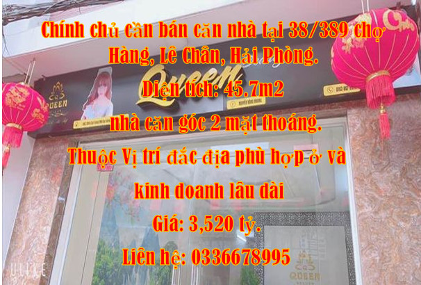 Chính chủ cần bán căn nhà tại 38/389 chợ Hàng, Lê Chân, Hải Phòng.