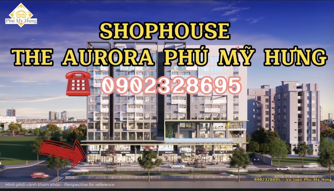 BÁN SHOPHOUSE THE AURORA MẶT TIỀN ĐƯỜNG NGUYỄN LƯƠNG BẰNG. MUA TRỰC TIẾP CHỦ ĐẦU TƯ - NGÂN HÀNG HỖ TRỢ 0%LS ĐẾN KHI