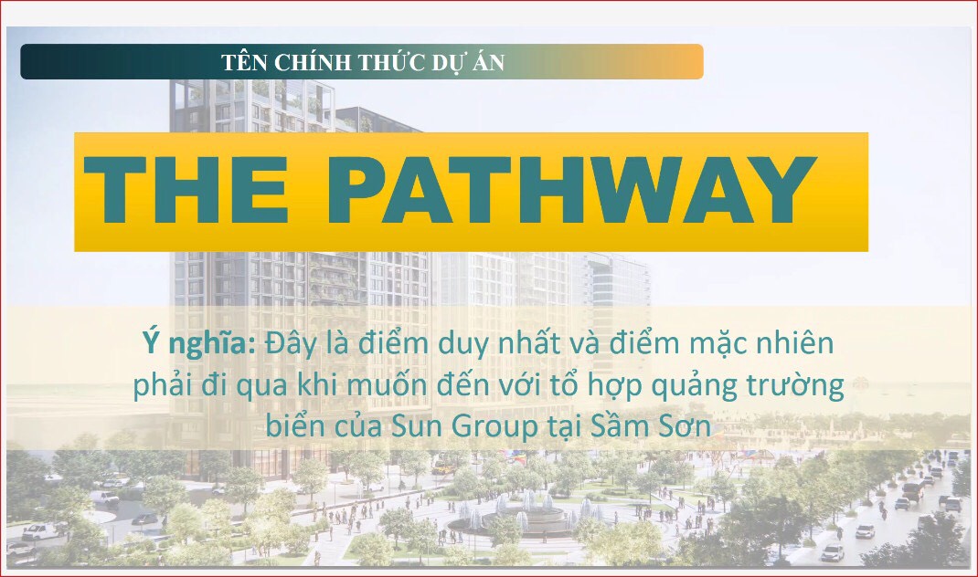 Thông tin dự án THE PATHWAY của tập đoàn SUNGROUP tại Sầm Sơn Thanh Hoá