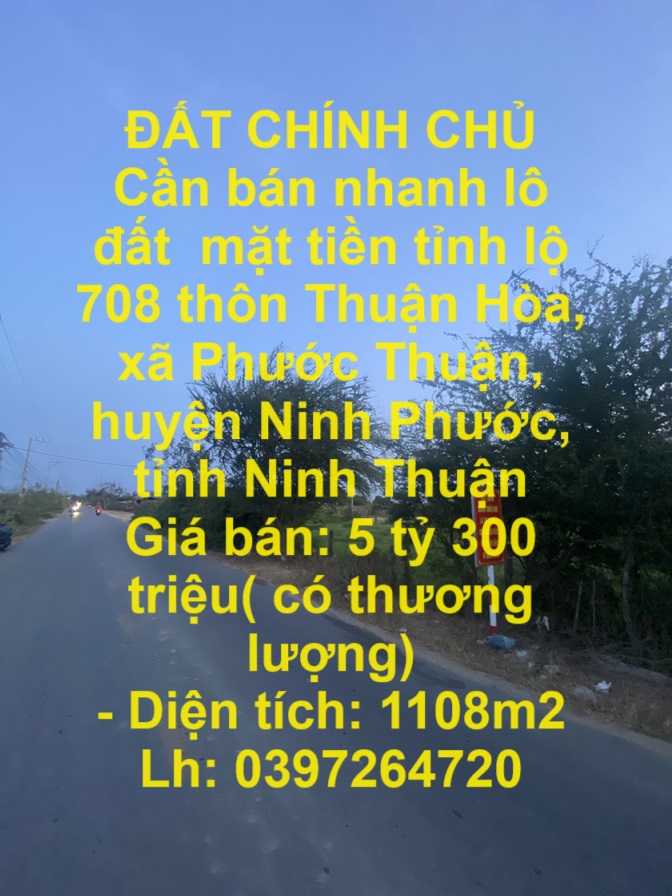 ĐẤT CHÍNH CHỦ bán nhanh lô đất mặt tiền tỉnh lộ 708 tại huyện Ninh Phước, tỉnh Ninh Thuận