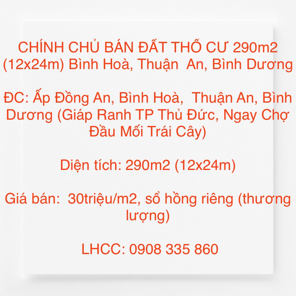 CHÍNH CHỦ BÁN ĐẤT THỔ CƯ 290m2 (12x24m) Bình Hoà, Thuận An, Bình Dương