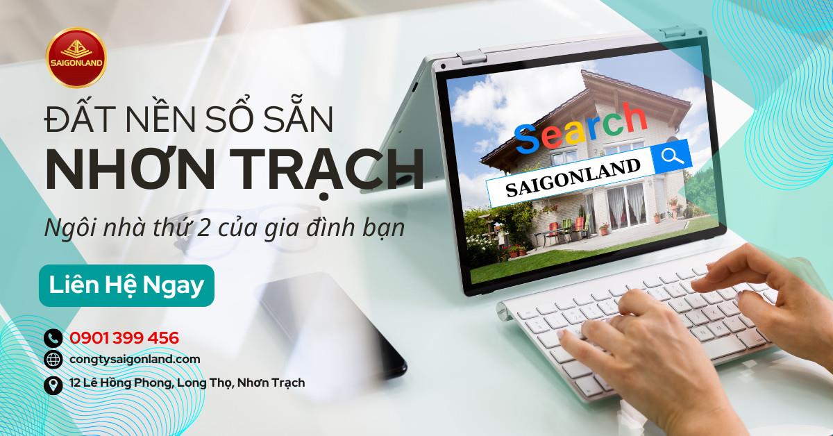 Công ty Saigonland Nhơn Trạch - mua bán đất nền sổ sẵn Nhơn Trạch chính chủ GIÁ TỐT