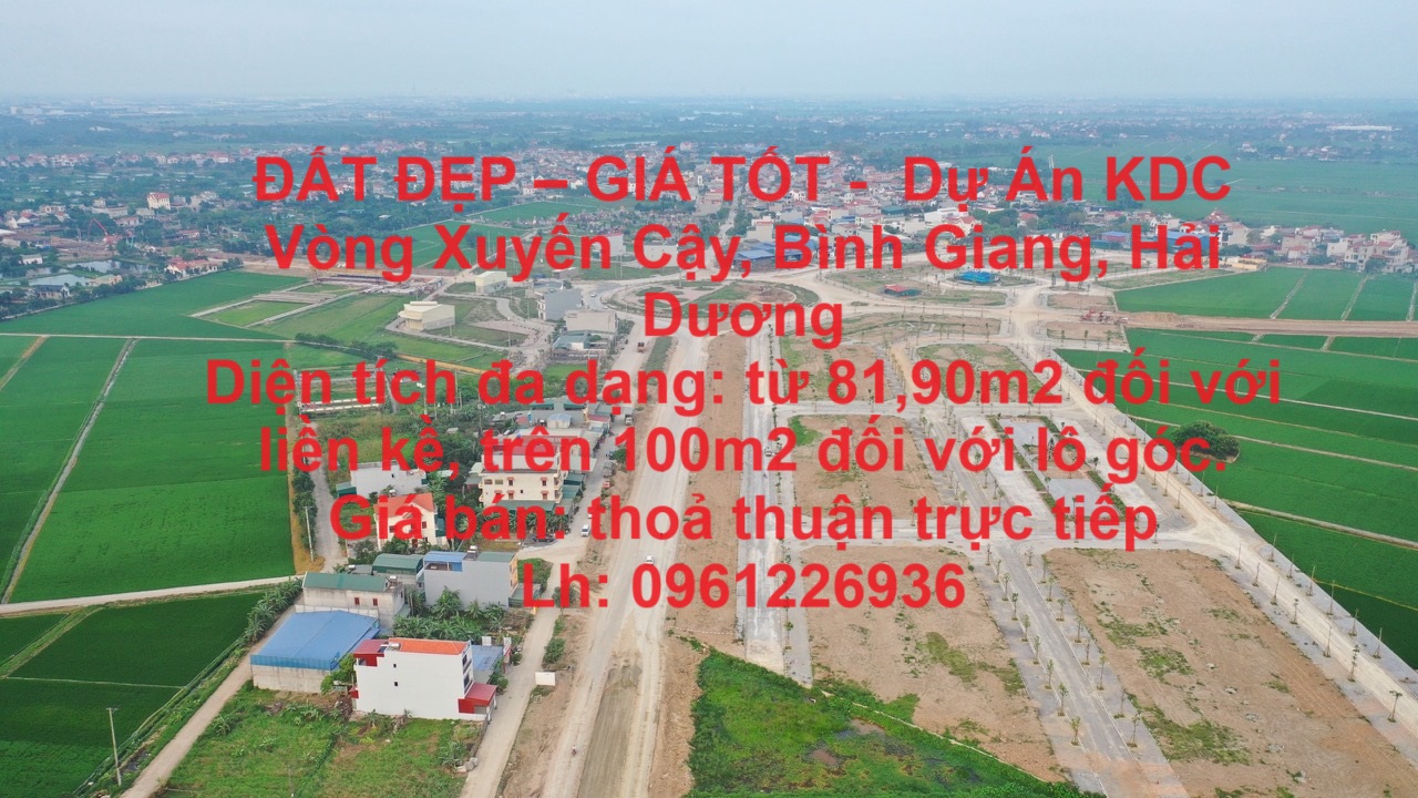 ĐẤT ĐẸP – GIÁ TỐT - Dự Án KDC Vòng Xuyến Cậy, Bình Giang, Hải Dương