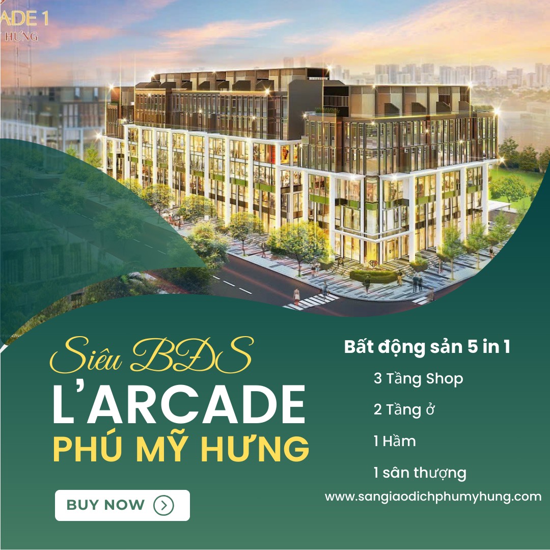 MỞ BÁN NHƯNG CĂN GÓC ĐẸP NHẤT DỰ ÁN LARCADE PHÚ MỸ HƯNG, Nhận báo giá và ưu đãi 0901323786