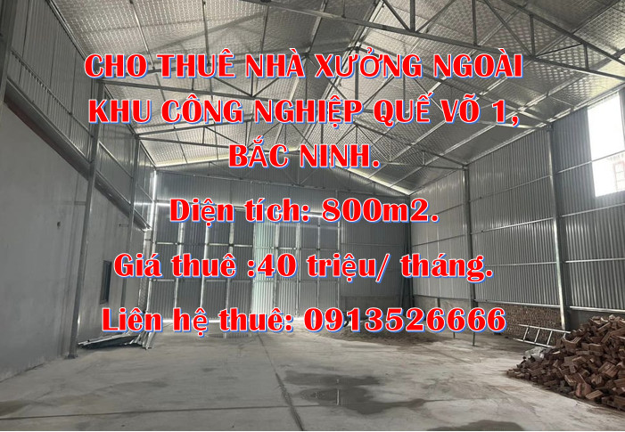 CHO THUÊ NHÀ XƯỞNG NGOÀI KHU CÔNG NGHIỆP QUẾ VÕ 1, BẮC NINH.